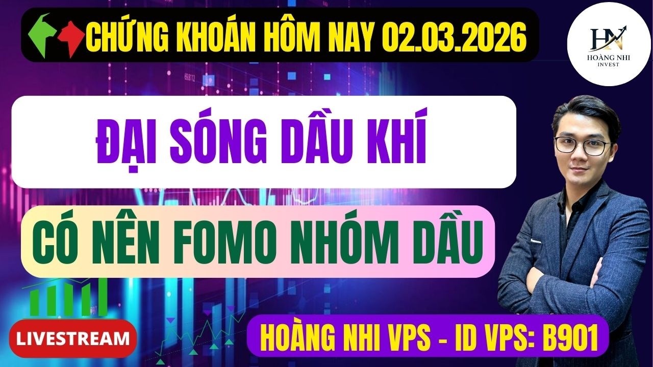Chứng khoán hôm nay l Nhận định thị trường ngày 03/03: Đại sóng dầu khí