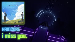 {Chroma} HAMCORE - i miss you. [Mapped by Me] // Beat Saber