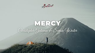 Christopher Galovan & Simon Wester - Mercy [cinematic relaxing ambient]