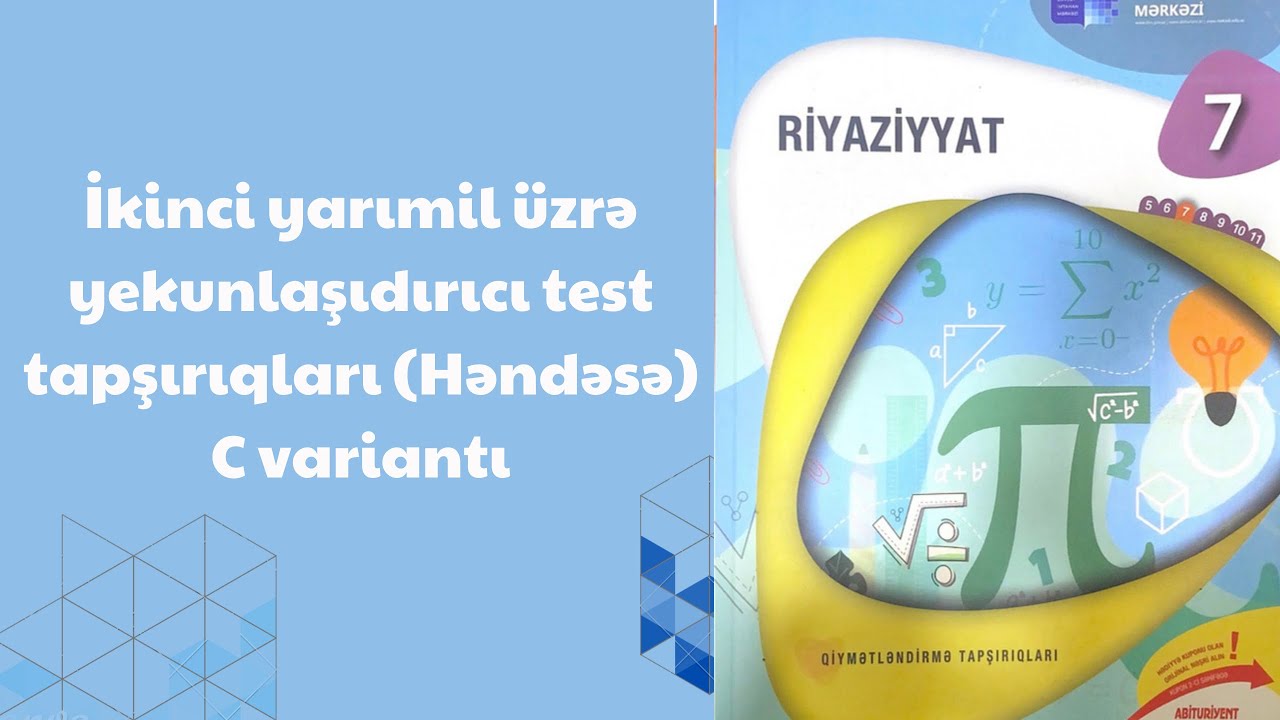 İkinci yarımil üzrə yekunlaşdırıcı test tapşırıq(Həndəsə) C variantı 7-ci sinif riyaziyyat dim testi