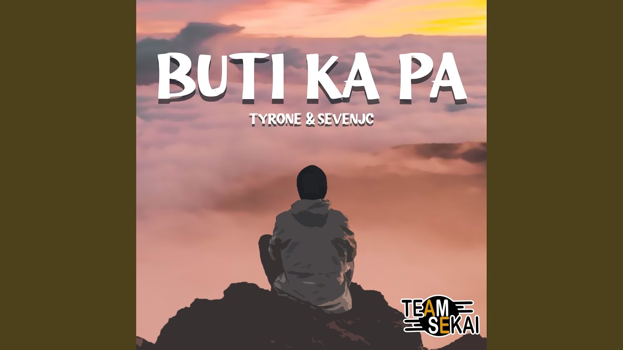 buti-ka-pa-feat-sevenjc-tyrone-youtube-music