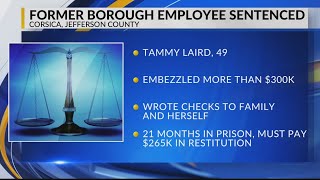 Former borough employee sentenced after embezzling more than $300k