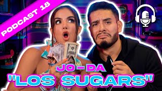 JO-DA❤️ - 💸🚘LOS SUGAR -PODCAST 17