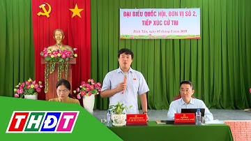 Đại biểu Quốc hội tỉnh Đồng Tháp tiếp xúc cử tri tại huyện Thanh Bình, TP. Cao Lãnh | THDT