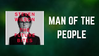 Steven Wilson - MAN OF THE PEOPLE (Lyrics)
