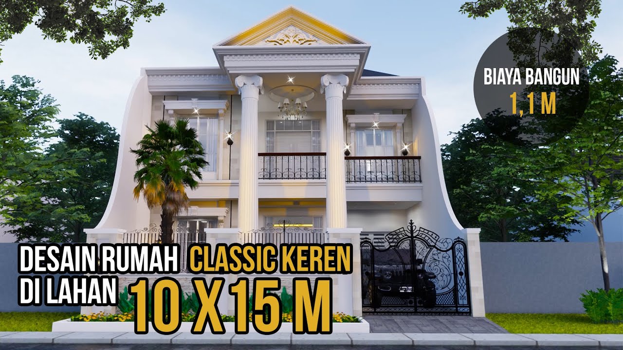 DESAIN RUMAH CLASSIC KEREN 2 LANTAI DI LAHAN 10 X 15 M2