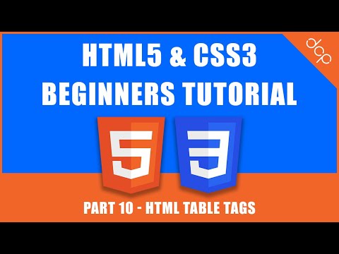 HTML5 & CSS3 - Beginners Tutorial - Part 10 - [ HTML Tables Tags Tutorial ]