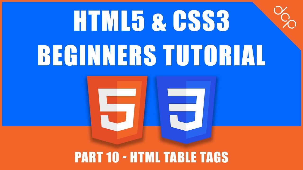 HTML5 & CSS3 - Beginners Tutorial - Part 10 - [ HTML Tables Tags Tutorial ]