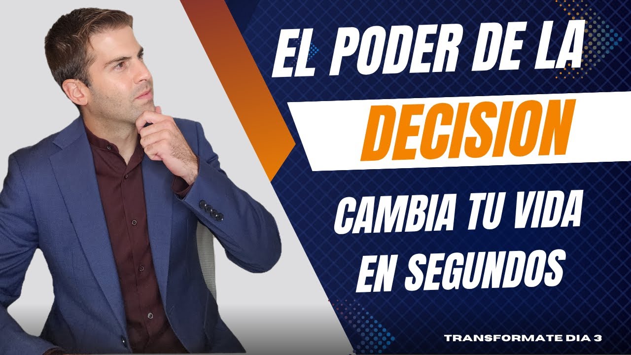 El poder de la DECISION cambia tu vida en segundos - YouTube