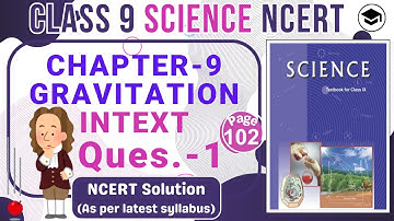 Gravitation Class-9 Chapter 9 Intext Ques.1, NCERT Page102 | State the universal law of gravitation.