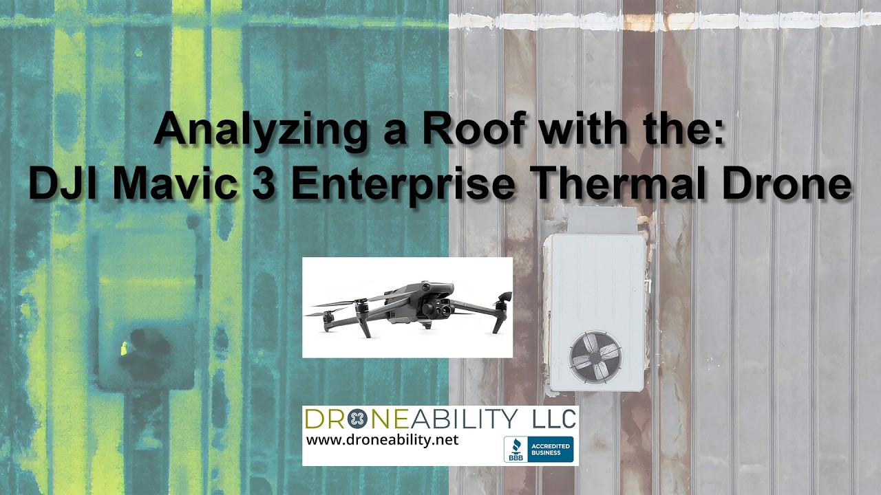 Analyzing a Roof with the DJI Mavic 3 Enterprise Thermal Drone - 2026 ...