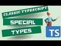 Typescript SpecialTypes