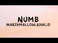 [Lyrics][1Hour]Marshmallow , Khalid - Numb