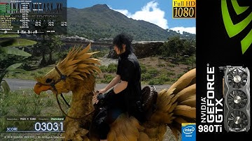 FINAL FANTASY XV WINDOWS EDITION BENCHMARK 1080P STANDARD | GTX 980TI | i7 4790K 4.5GHz