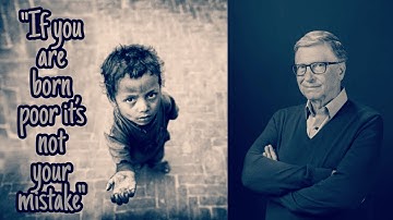 If you are born poor || Bill Gates || The greatest quotes of all time || Motivational Video ||