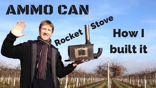 My Ammo Can Rocket Stove (Mk II) is a small homemade wood stove with an insulated burn chamber and a secondary burn ...