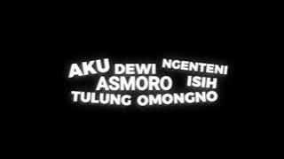 Mentahan Ccp Lirik Lagu Sayang 2(Dewi Asmoro Tulung Omongno)