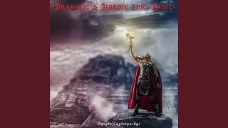 Dramatic & Heroic Epic Music