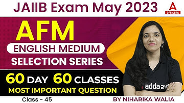 JAIIB May 2023 | AFM | English Medium | Selection Series | 60 DAYS 60 CLASSES | Class 45