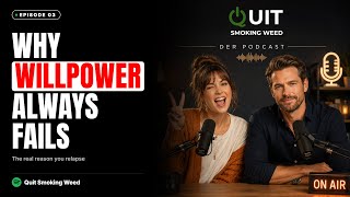 Why Willpower Fails When You Try to Quit Weed | Episode 3