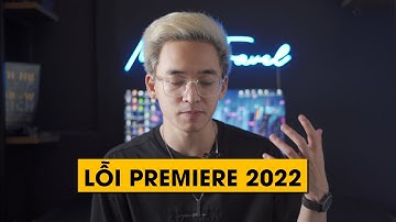 CÁCH SỬA LỖI MÀU PREMIERE 2022?