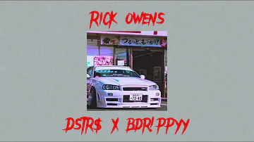 RICK OWENS - dstr$ X BDR!PPYY (sped up)