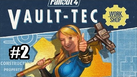 Fallout 4 Vault-Tec Workshop DLC Walkthrough Part 2 - Exploring The Vault (No Commentary & No Mods)