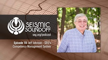 Seismic Soundoff #18: Jeff Johnson - SEG