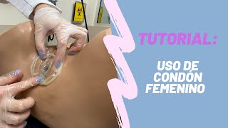 Uso correcto del condón femenino