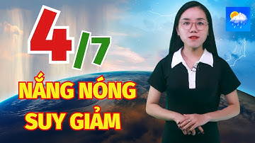 Thời tiết ngày 4/7: Ngày nắng nóng, chiều và tối có mưa giông |DỰ BÁO THỜI TIẾT