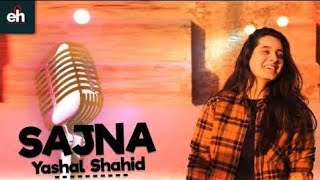 Sajna - Yashal Shahid Live On TV Show - Soulful voice 2019