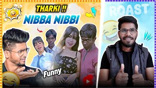 Nibba Nibbi Roast Video ! Nibba Nibbi Roast ! Funny Nibba Nibbi 😂😂 ! Creatam Roast Video.