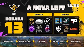 NOVA LBFF 🚨 FREE FIRE AO VIVO 🏆RODADA 13 - GRUPOS B e C | LBFF 🚨