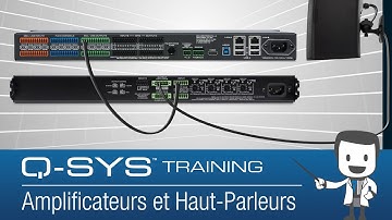 Q-SYS Level One Training  |  Amplifiers & Loudspeakers (FR)
