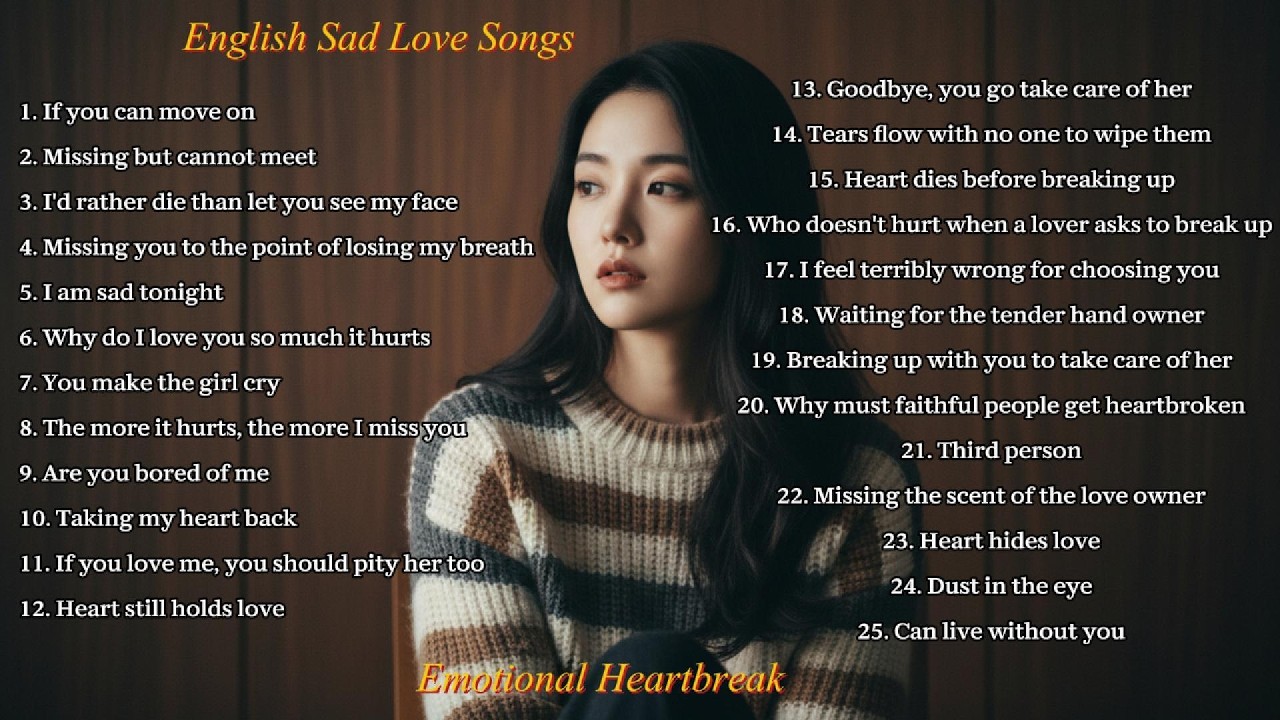Emotional Sad Love Songs 2026 | Beautiful Heartbreak Songs that make me ...