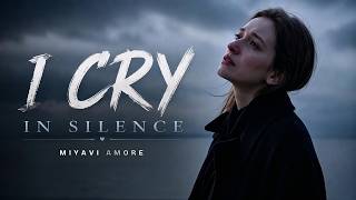 I Cry in Silence - When the Pain Is Too Much | MiyaVi Amore