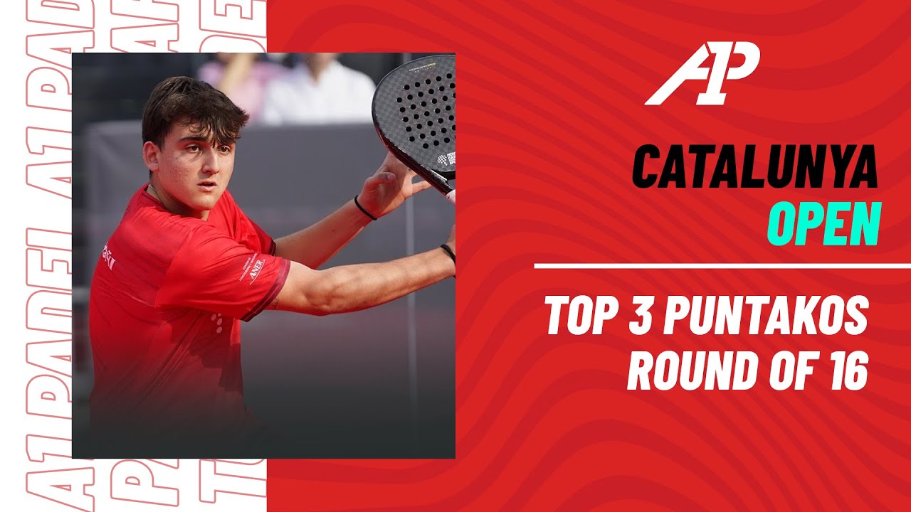 🔝​ TOP 3 PUNTAKOS Round of 16 | Catalunya Open - A1 Padel 2024