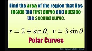 find area of region that lies inside polar curve r = 2   sin theta and outside curve r = 3 sin theta