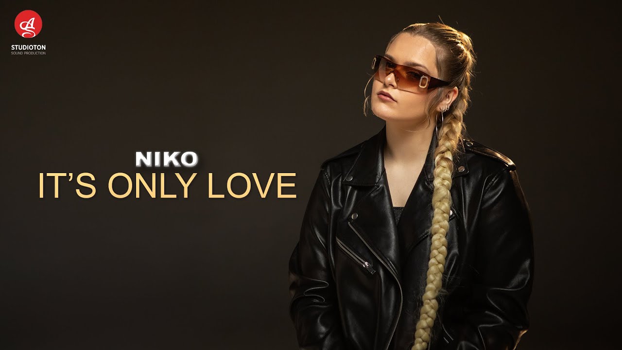 NIKO - IT'S ONLY LOVE (OFFICIAL VIDEO) - YouTube