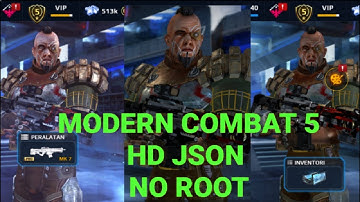 MODERN COMBAT 5 :UPDATED JSON V:5.8.6d~All HD json 60 fps