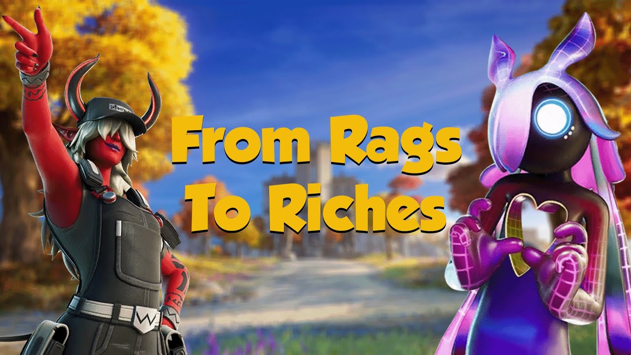 from-rags-to-riches-fortnite-battle-royale-youtube