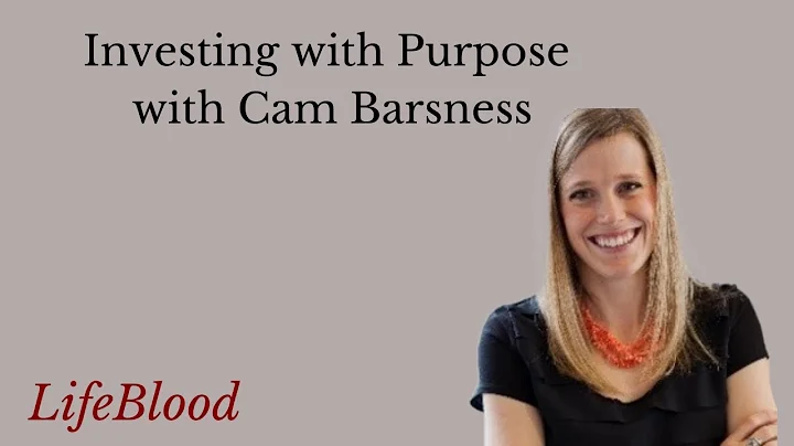 Investing with Purpose with Cam Barsness