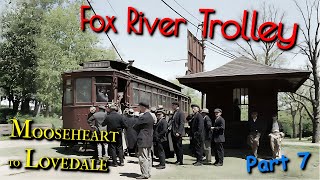 Fox RIver Trolley - Part 7 - Mooseheart to Lovedale