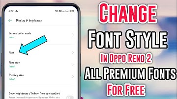How To Change Font Style In Oppo Reno 2 ll Reno 2 Me Font Style Kaise Change Karen