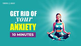 10-Minute Meditation for Anxiety