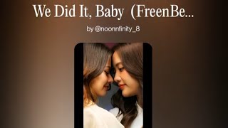 We Did It, Baby Freenbecky By Noonnfinity8 Nae Doroin
