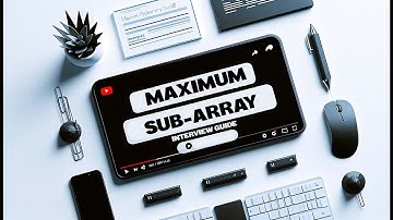 Ace Your Interview: Mastering Maximum Sub-Array