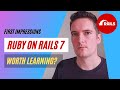 Ruby on rails 7  first impressions worth learning