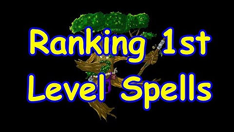 1st Level Spells: Overrated/Underrated/Best/Worst