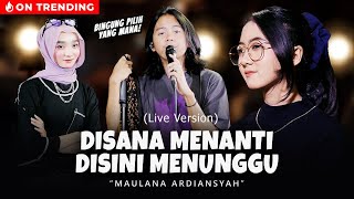Maulana Ardiansyah - Disana Menanti Disini Menunggu (Live Ska Reggae)